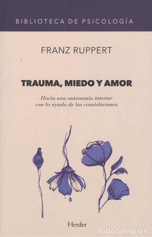 Libros: TRAUMA MIEDO Y AMOR - RUPPERT, FRANZ