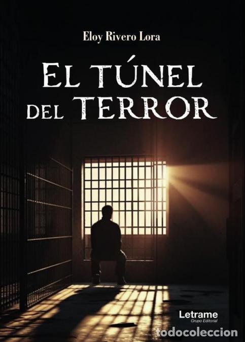 books: EL TUNEL DEL TERROR - Rivero Lora, Eloy