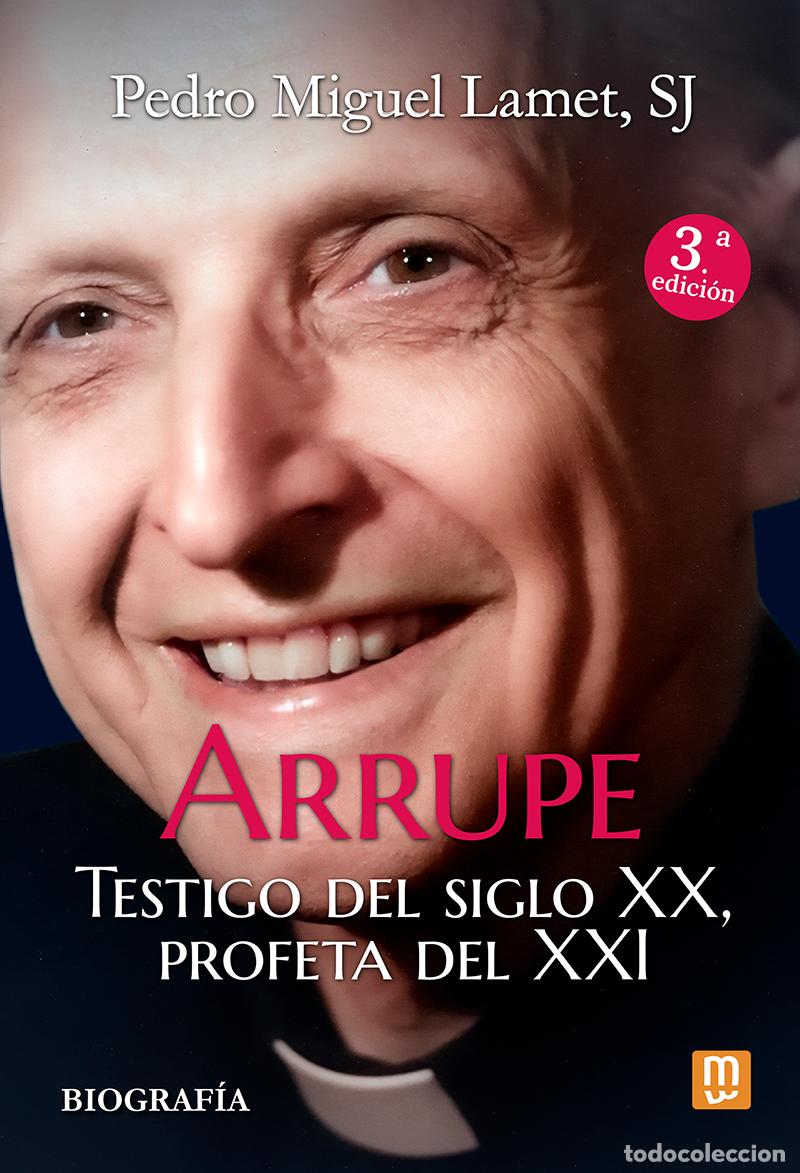 Libros: ARRUPE - Pedro Miguel Lamet sj