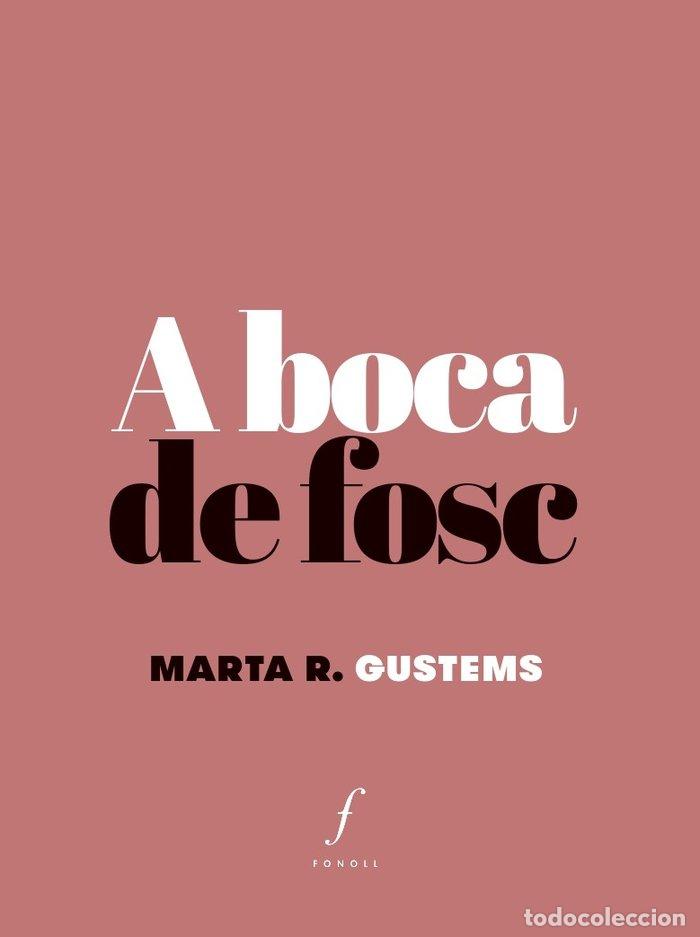 books: A BOCA DE FOSC - R. GUSTEMS, MARTA