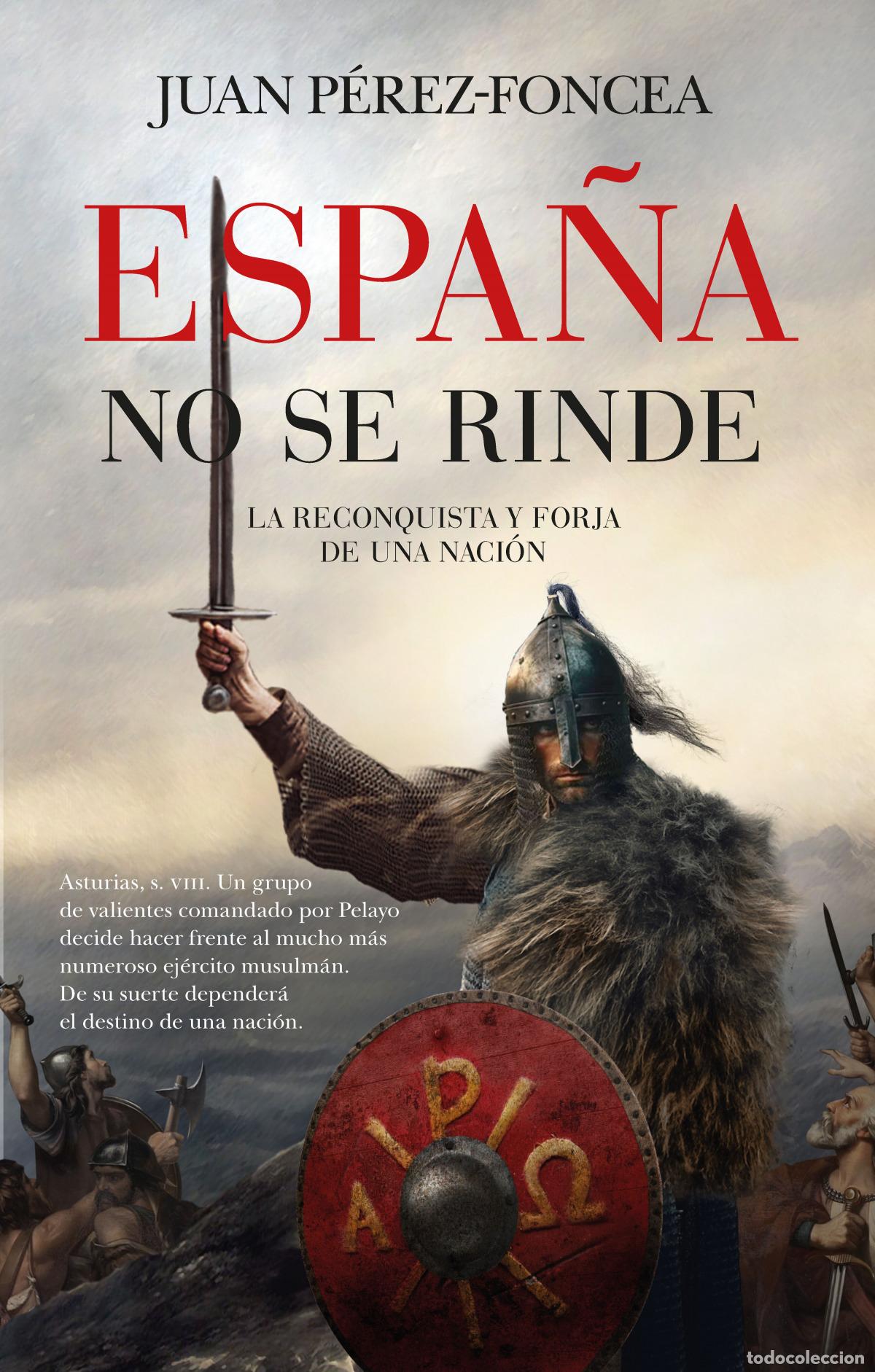 Libri: ESPA&Ntilde;A NO SE RINDE - Juan P&eacute;rez Foncea