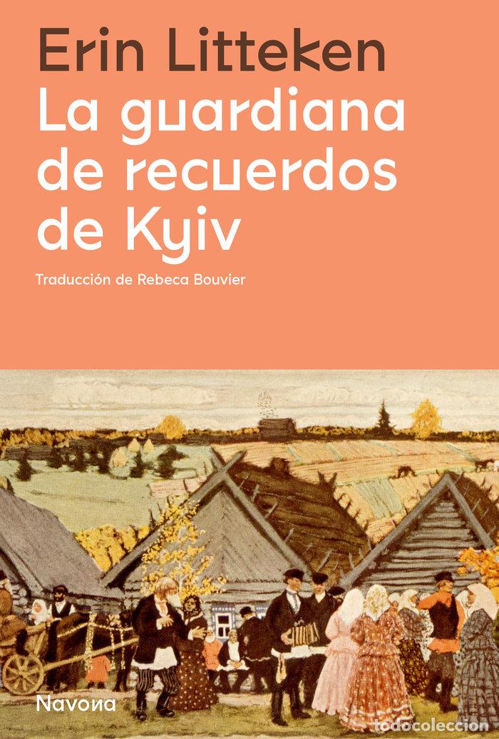 books: GUARDIANA DE RECUERDOS DE KYIV,LA - LITTEKEN, ERIN