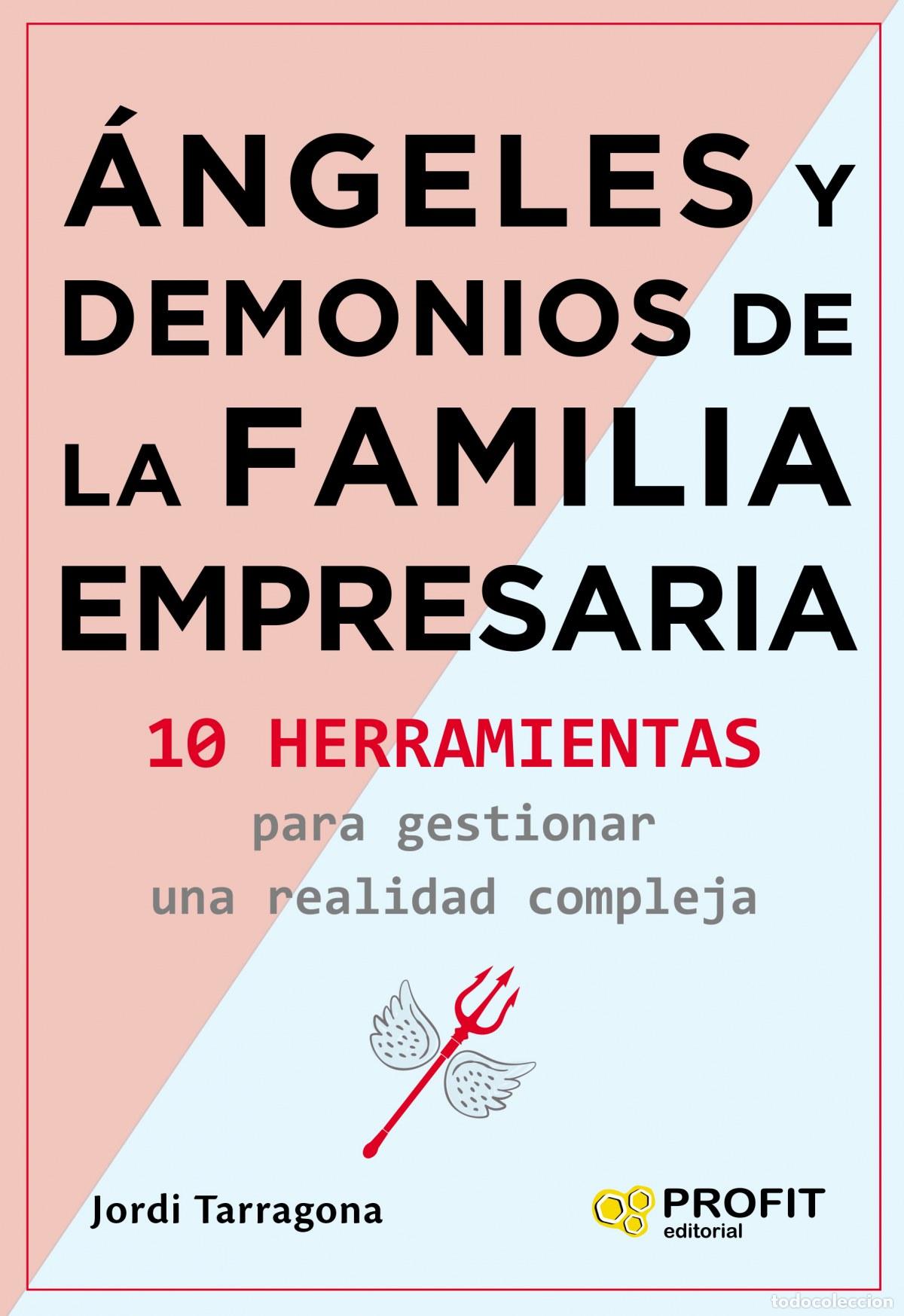books: ANGELES Y DEMONIOS DE LA FAMILIA EMPRESARIA - Tarragona Coromina, Jordi