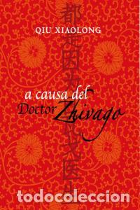 books: A CAUSA DEL DOCTOR ZHIVAGO - XIALONG, QIU