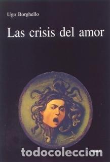 Libri: CRISIS DEL AMOR, LAS - BORGHELLO, UGO