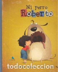 Livres: MI PERRO ROBERTO - FOLGUEIRA, R