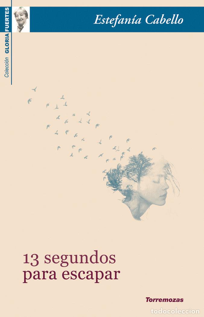 Livres: 13 SEGUNDOS PARA ESCAPAR - CABELLO, ESTEFANIA
