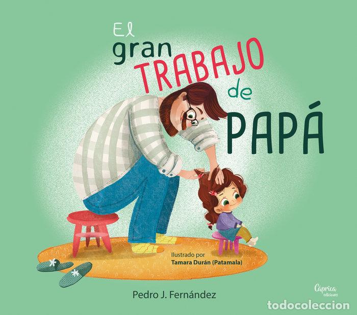 books: EL GRAN TRABAJO DE PAPA - J. FERNANDEZ, PEDRO