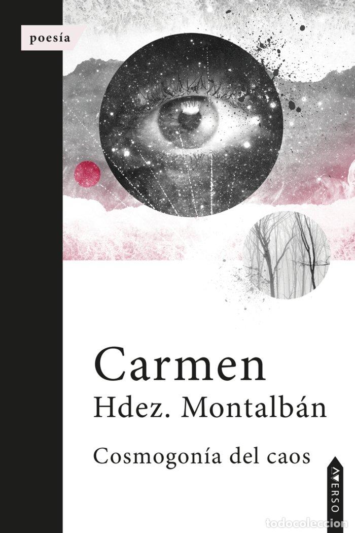 Libros: COSMOGONIA DEL CAOS - HERNANDEZ MONTALBAN, CARMEN
