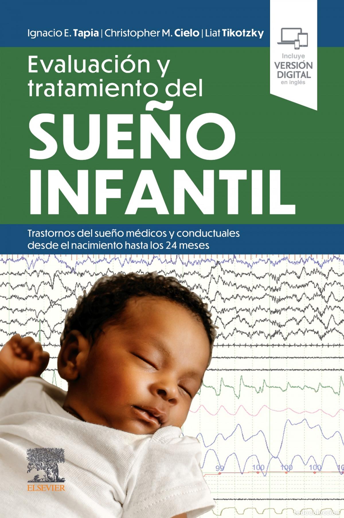 Libros: EVALUACI&Oacute;N Y TRATAMIENTO DEL SUE&Ntilde;O INFANTIL. TRASTORNOS DEL SUE&Ntilde;O M&Eacute;DICOS Y CONDUCTUALES DESDE EL NA