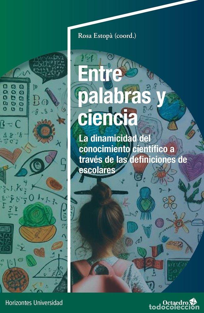 Libros: ENTRE PALABRAS Y CIENCIA - .
