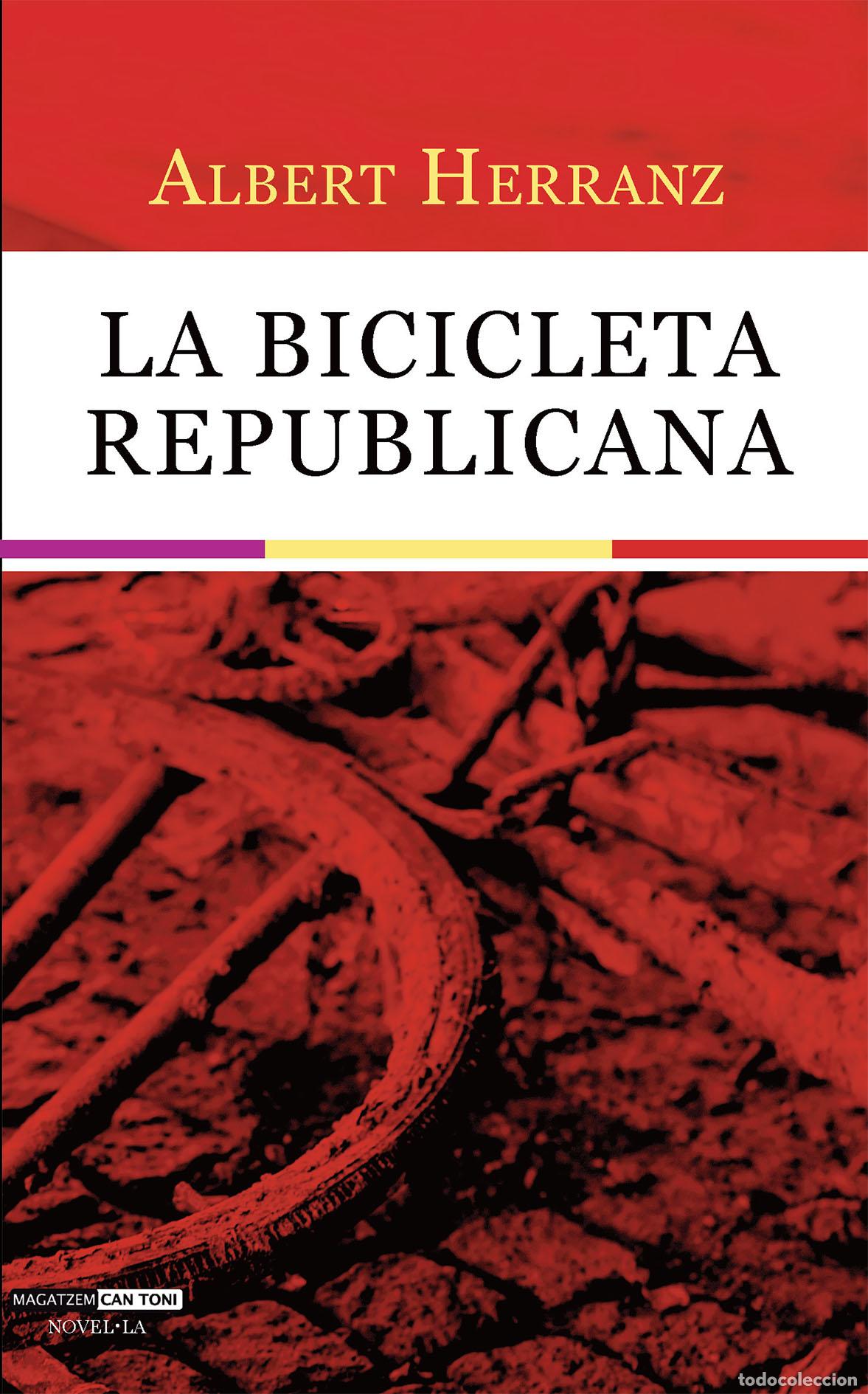 Livres: LA BICICLETA REPUBLICANA - Herranz Hammer, Albert