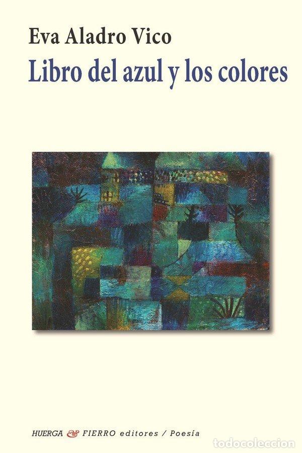 B&uuml;cher: LIBRO DEL AZUL Y LOS COLORES - EVA ALADRO VICO