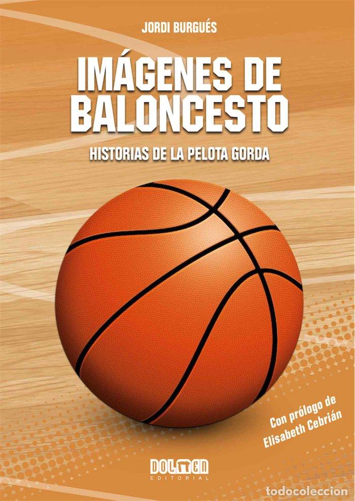 books: IMAGENES DE BALONCESTO - BURGUES, JORDI