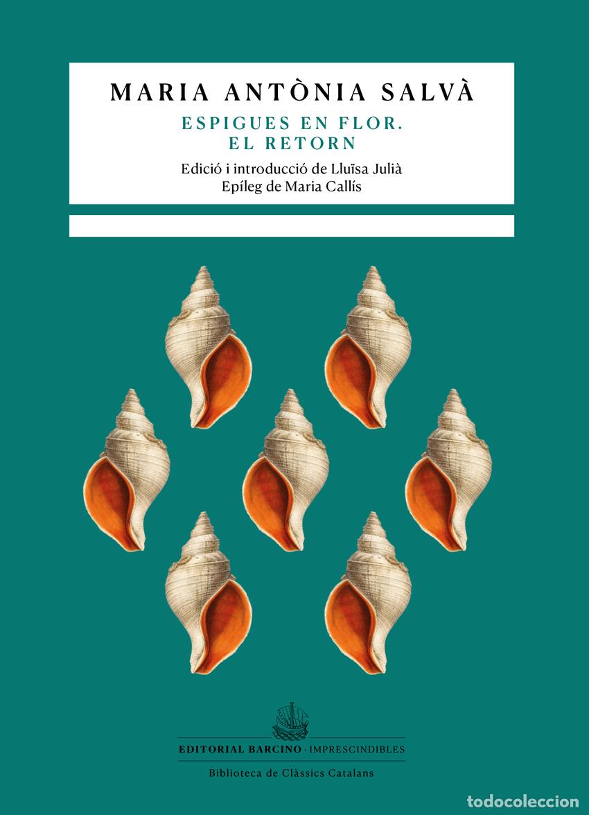 Libros: ESPIGUES EN FLOR. EL RETORN - Salv&agrave;, Maria Ant&ograve;nia