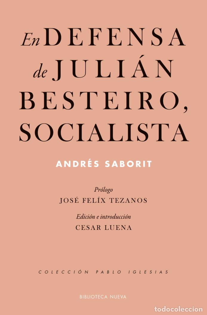 Libros: EN DEFENSA DE JULIAN BESTEIRO SOCIALISTA - SABORIT, ANDRES