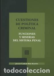 Libros: CUESTIONES DE POLITICA CRIMINAL FUNCIONES Y MISERIAS - RIOS MARTIN, JULIAN CARLOS