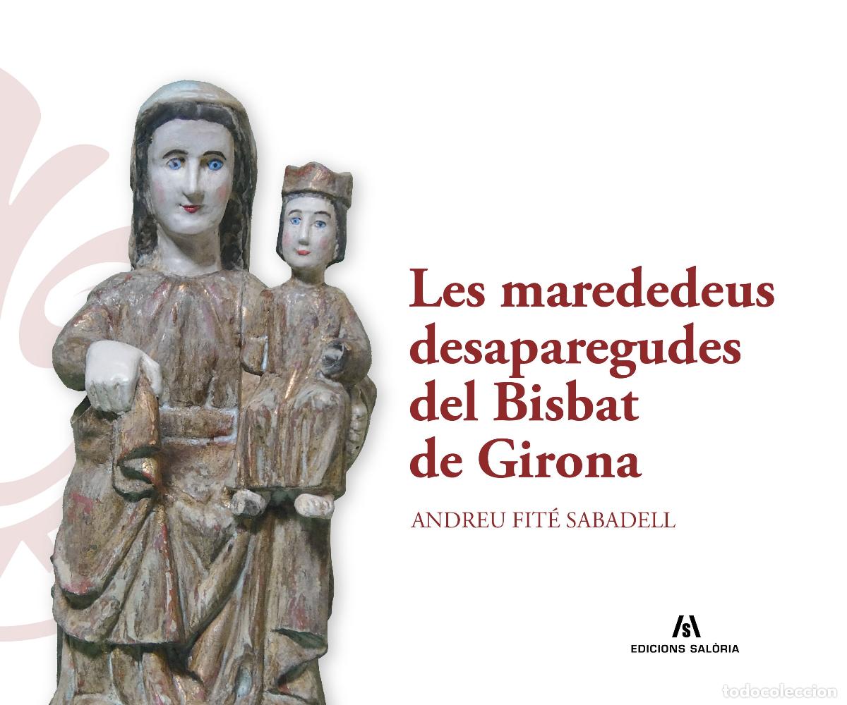 B&uuml;cher: LES MAREDEDEUS DESAPAREGUDES DEL BISBAT DE GIRONA - Fit&eacute; Sabadell, Andreu