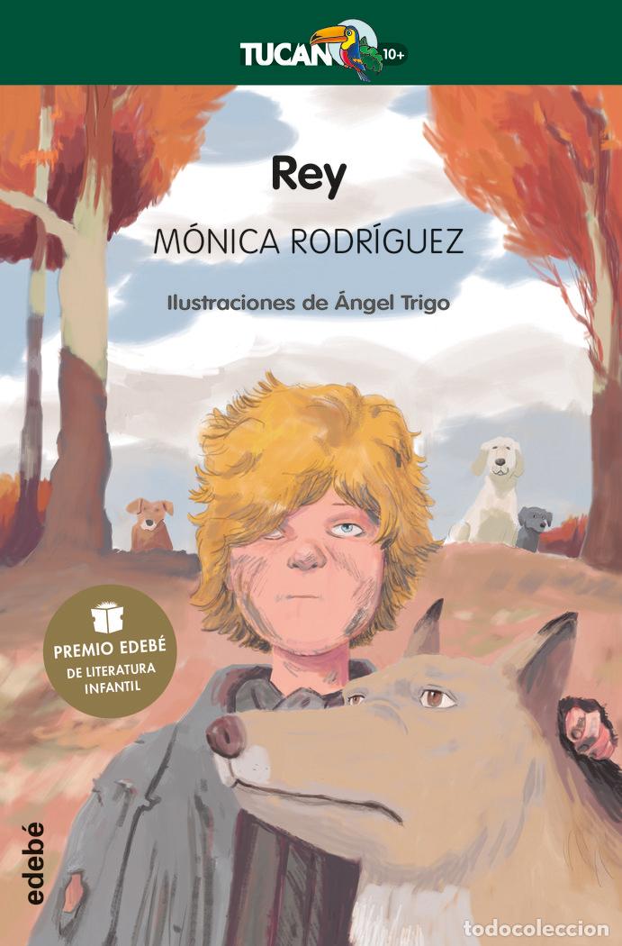 Libri: REY PREMIO EDEBE LITERATURA INFANTIL 2022 - MONICA RODRIGUEZ