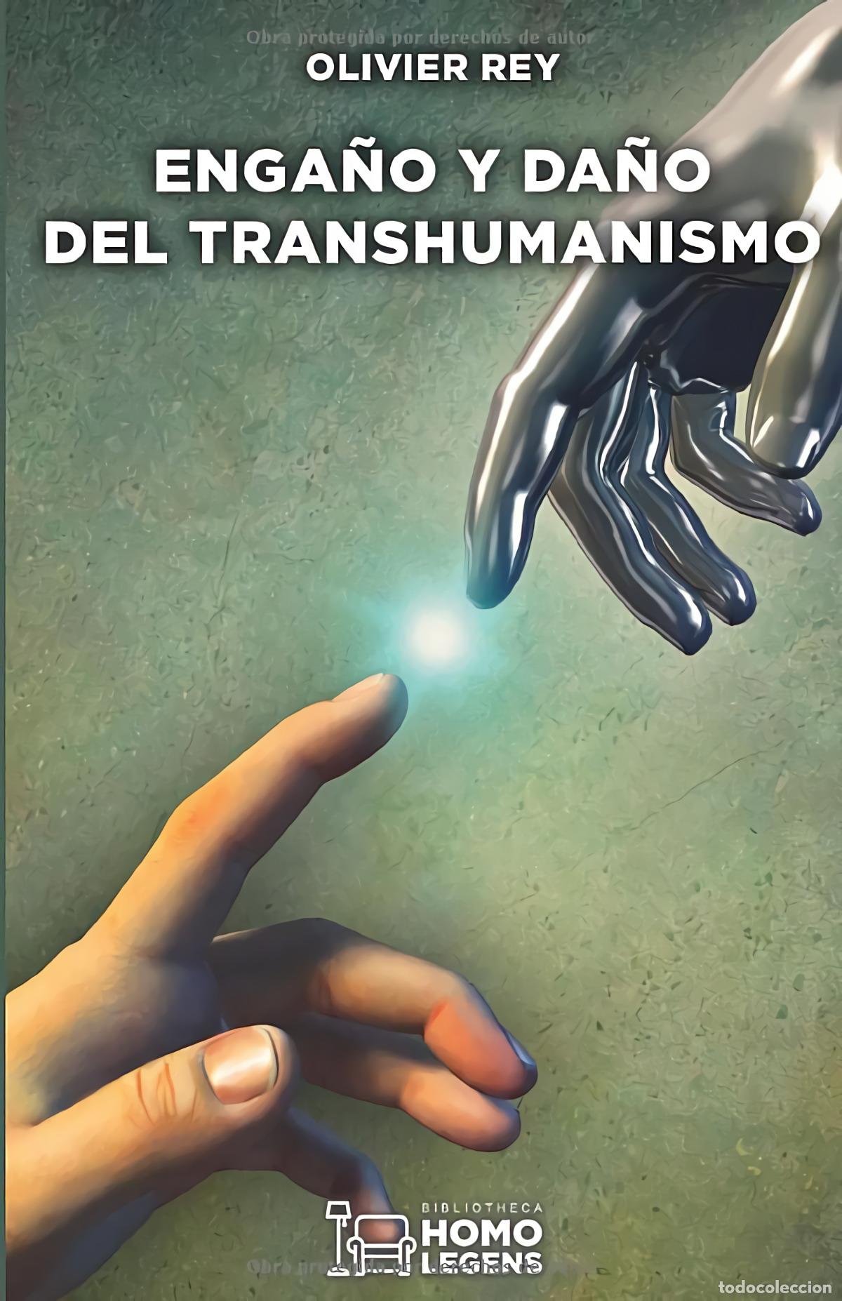 books: ENGA&Ntilde;O Y DA&Ntilde;O DEL TRANSHUMANISMO - Rey, Olivier