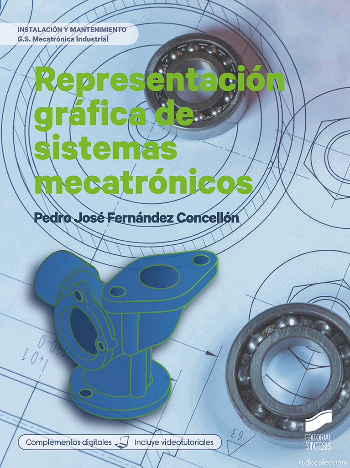 B&uuml;cher: REPRESENTACI&Oacute;N GR&Aacute;FICA DE SISTEMAS MECATR&Oacute;NICOS. - FERN&Aacute;NDEZ CONCELL&Oacute;N, Pedro Jos&eacute;