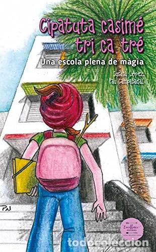 Libros: CIPATUTA CASIME TRI CA TRE - L&oacute;pez, Susana