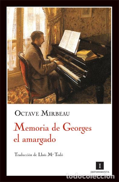 Libros: MEMORIA DE GEORGES EL AMARGADO - MIRBEAU, OCTAVE