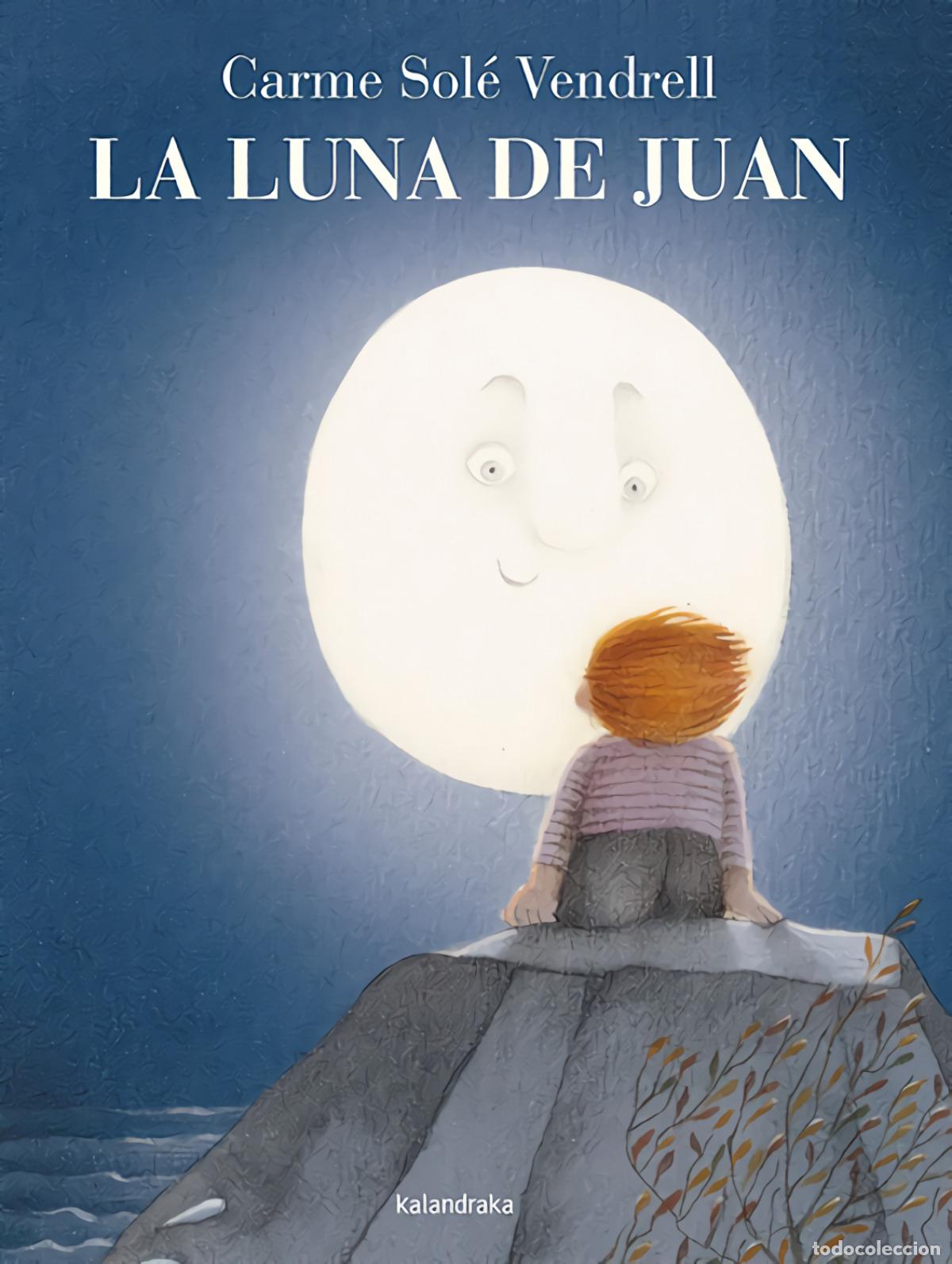 Livres: LA LUNA DE JU&Aacute;N - Sole Vendrell, Carme