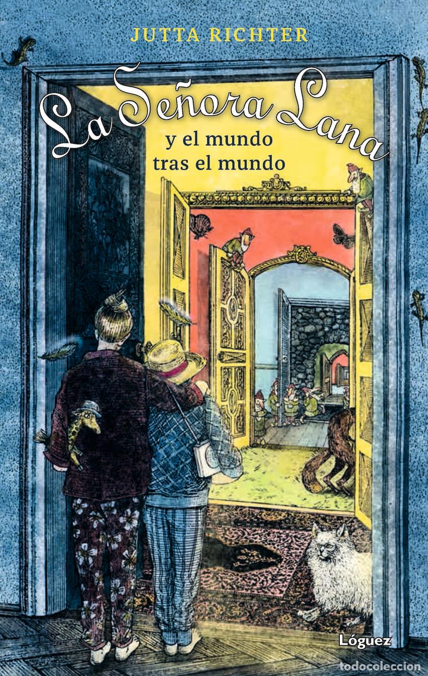 Livres: LA SE&Ntilde;ORA LANA Y EL MUNDO TRAS EL MUNDO - Richter, Jutta