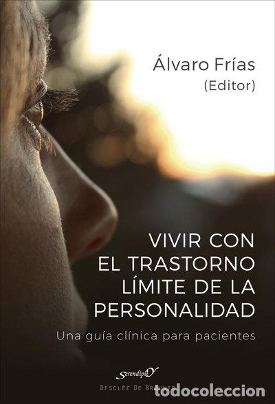 Libri: VIVIR CON EL TRASTORNO LIMITE DE LA PERSONALIDAD - FRIAS, ALVARO