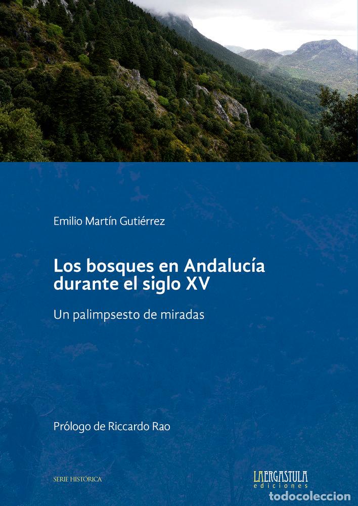 Livros: LOS BOSQUES EN ANDALUCIA DURANTE EL SIGLO XV - MARTIN GUTIERREZ, EMILIO
