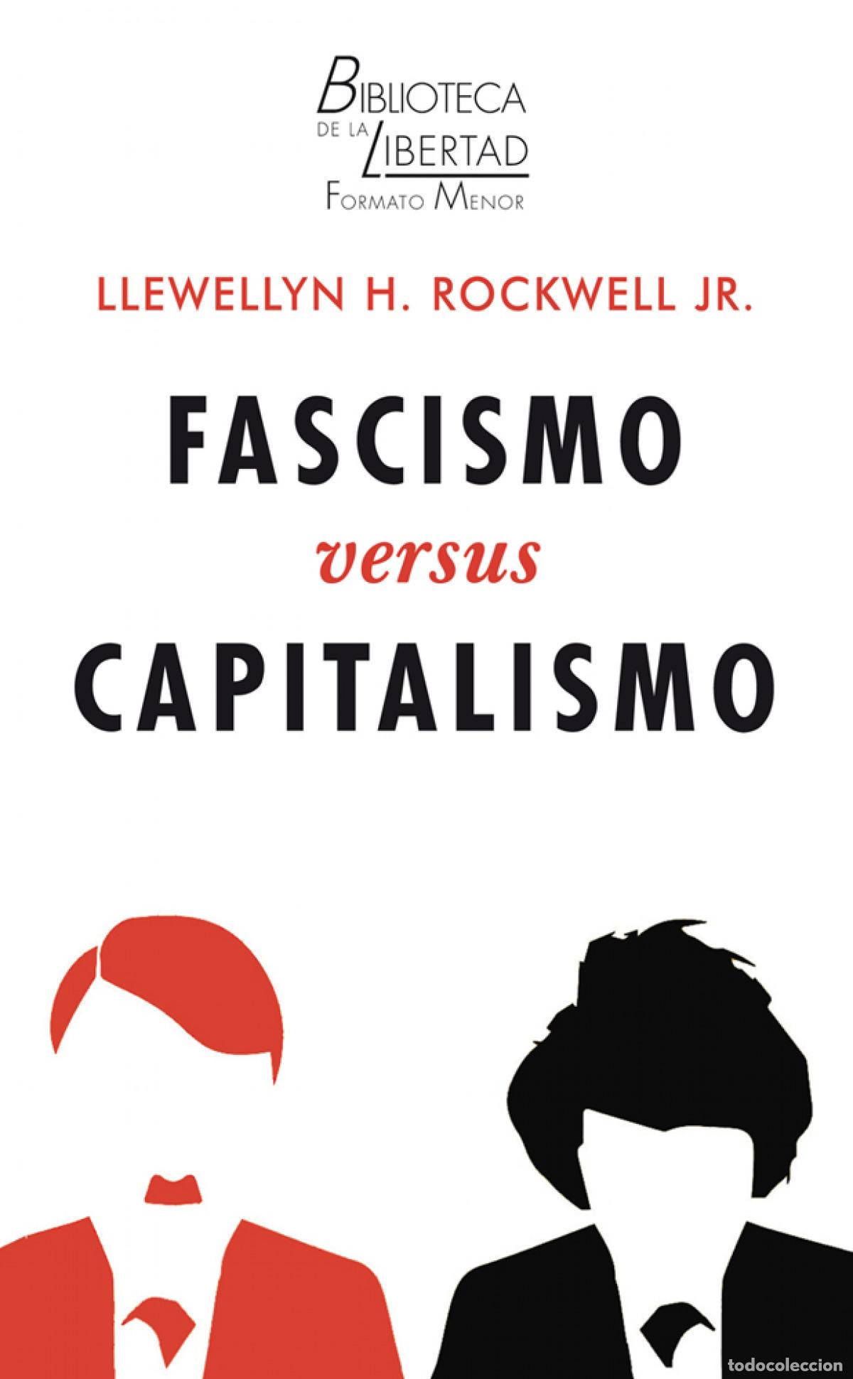 Livros: FASCISMO VERSUS CAPITALISMO - ROCKWELL, LLEWELLYN H JR
