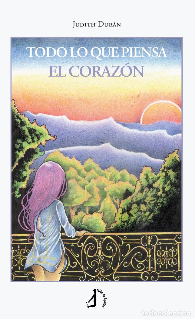 Libri: TODO LO QUE PIENSA EL CORAZON - DURAN, JUDITH