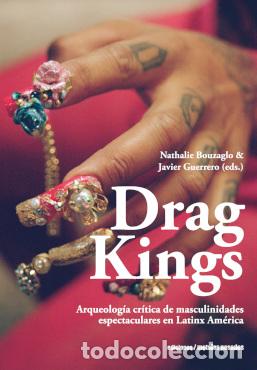 Libri: DRAG KINGS - NATHALIE BOUZAGLO (ED )