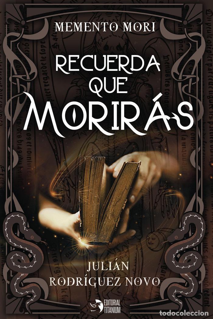 Libri: RECUERDA QUE MORIRAS - RODRIGUEZ NOVO, JULIAN
