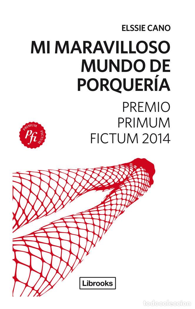 B&uuml;cher: MI MARAVILLOSO MUNDO DE PORQUERIA - CANO, ELSSIE