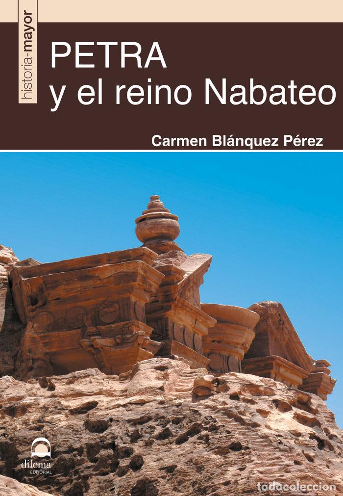 Libri: PETRA Y EL REINO NABATEO - BLANQUEZ PEREZ, CARMEN