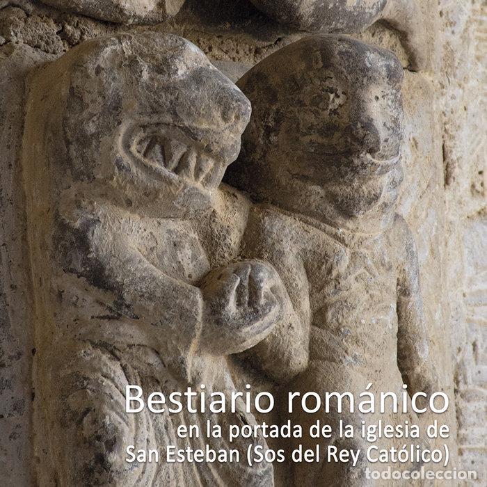 Libri: BESTIARIO ROMANICO EN LA PORTADA DE LA IGLESIA DE S. ESTEBAN - IBA&Ntilde;EZ SAN MILLAN, LOLI