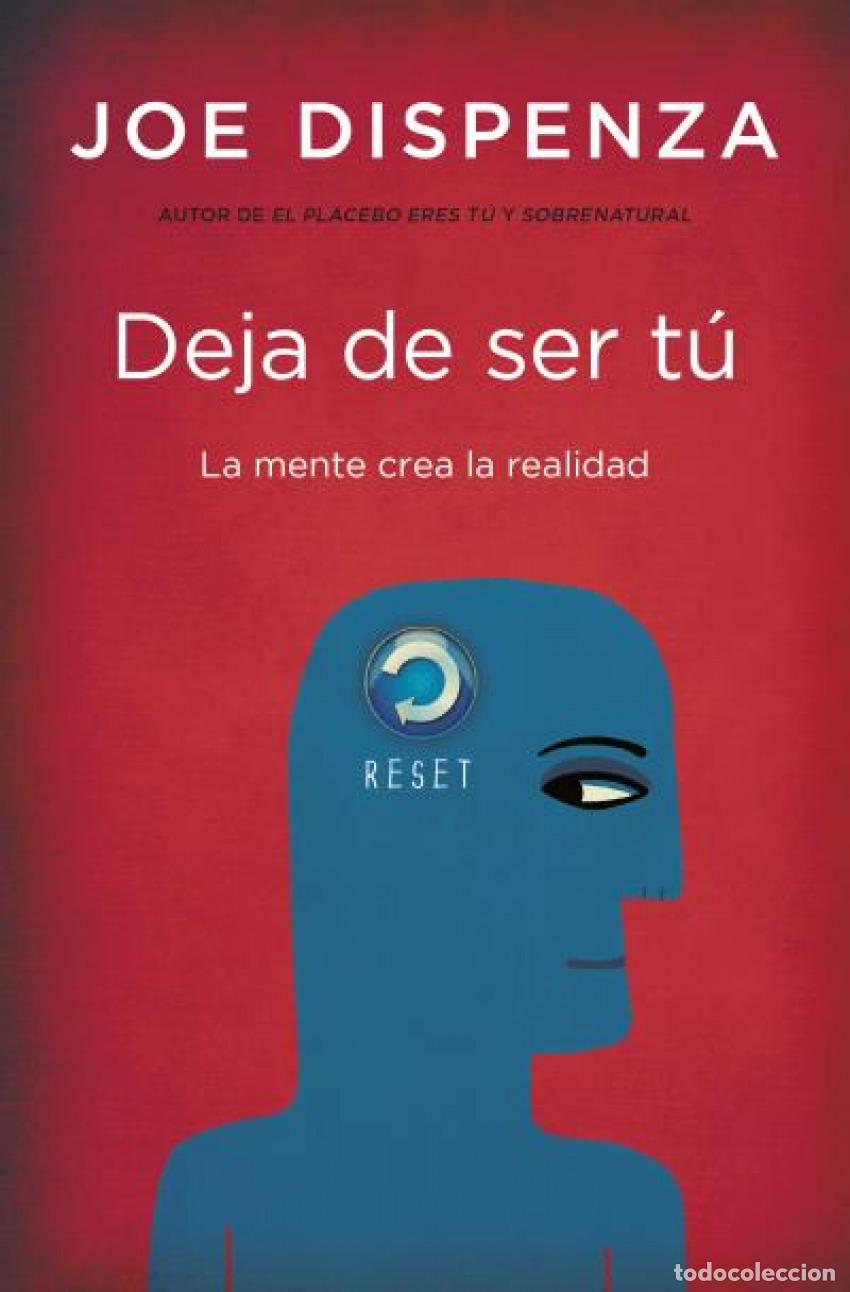 Libri: DEJA DE SER T&Uacute; - Dispenza, Joe
