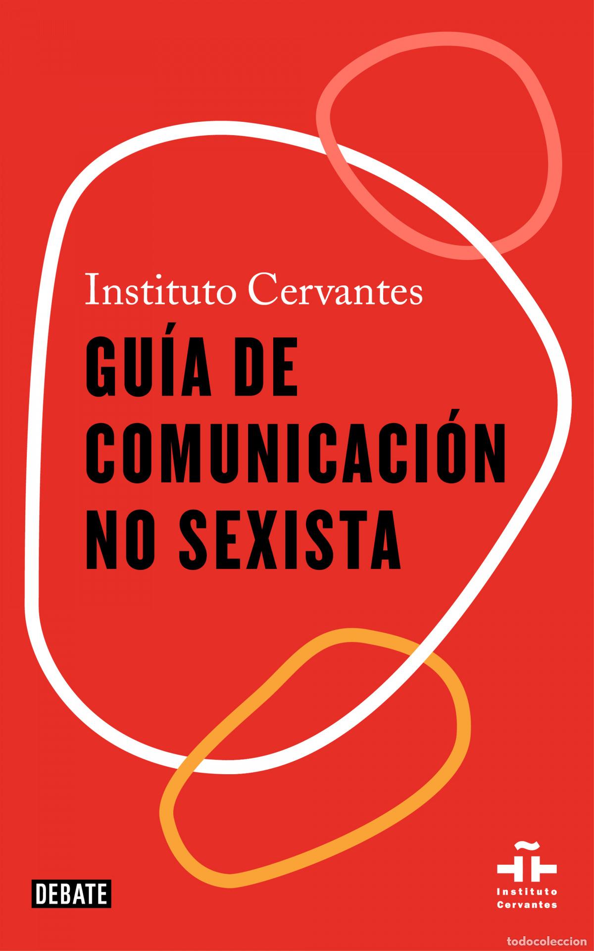 Libri: GU&Iacute;A DE COMUNICACI&Oacute;N NO SEXISTA - Instituto Cervantes,