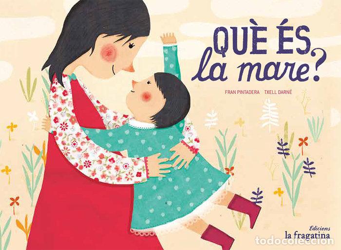 Libri: QUE ES LA MARE? - PINTADERA, FRAN