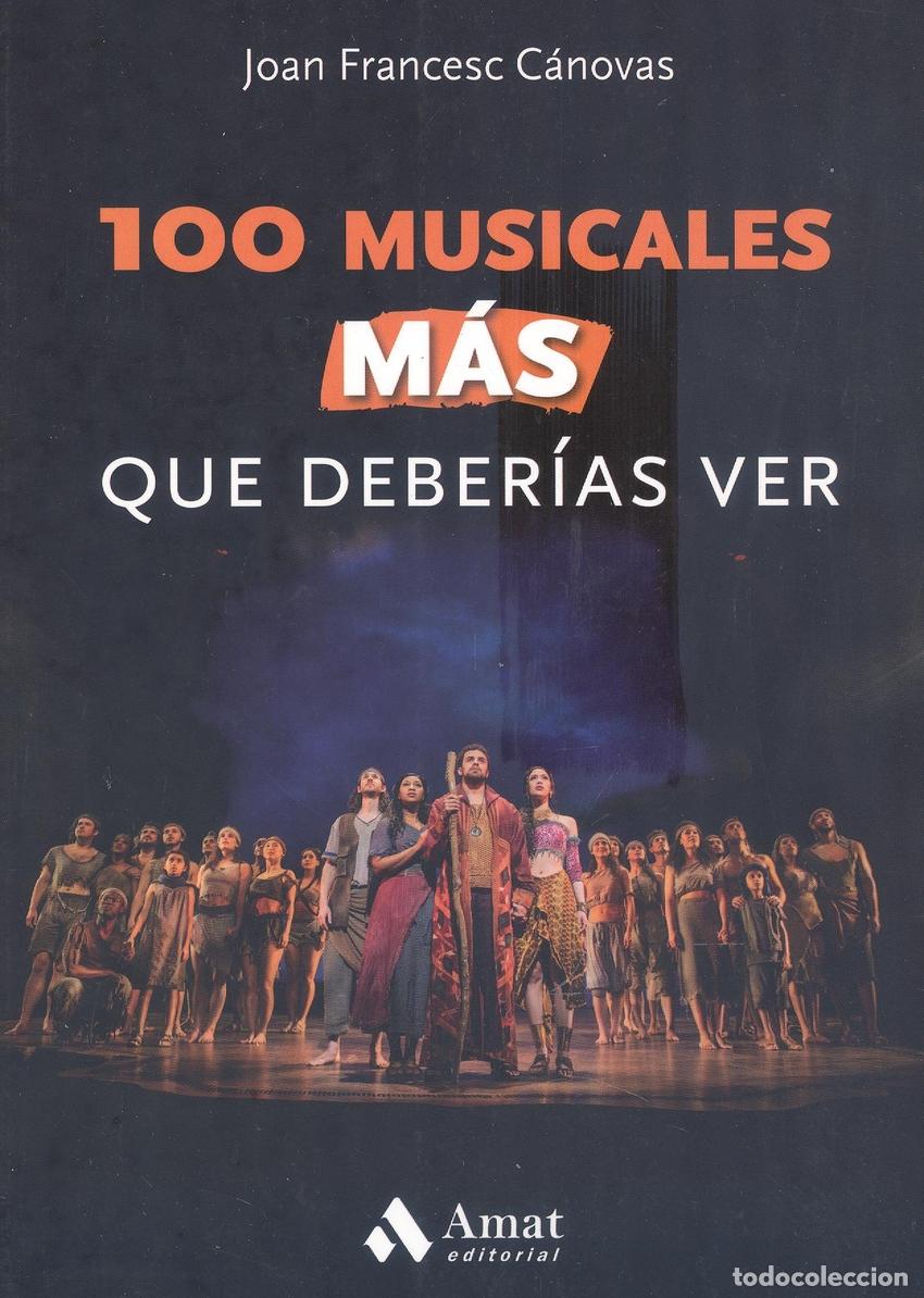 Libri: 100 MUSICALES M&Aacute;S QUE DEBER&Iacute;AS VER - C&aacute;novas Tom&agrave;s, Joan Francesc