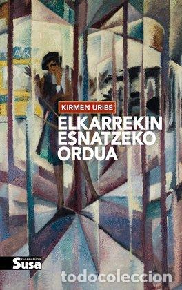 B&uuml;cher: ELKARREKIN ESNATZEKO ORDUA - URIBE, KIRMEN