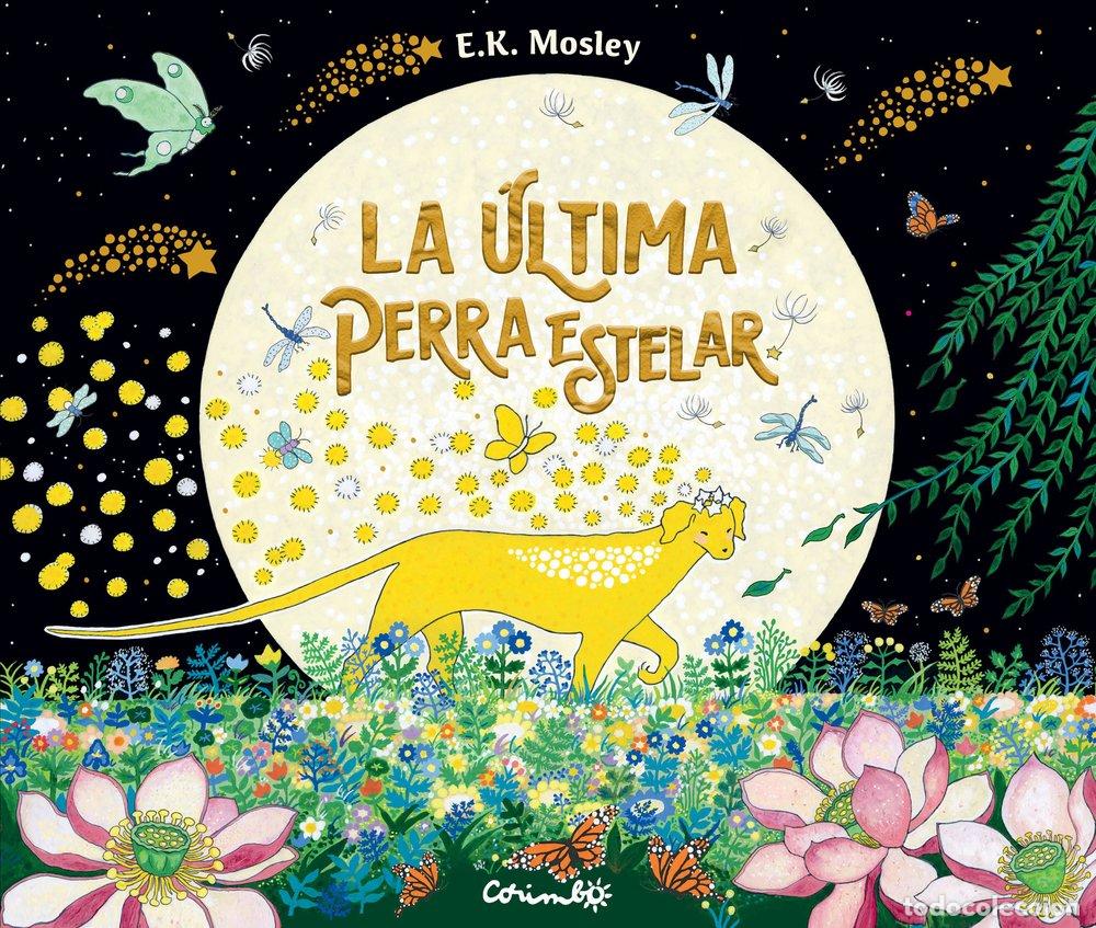 Livros: LA ULTIMA PERRA ESTELAR - E.K. MOSLEY