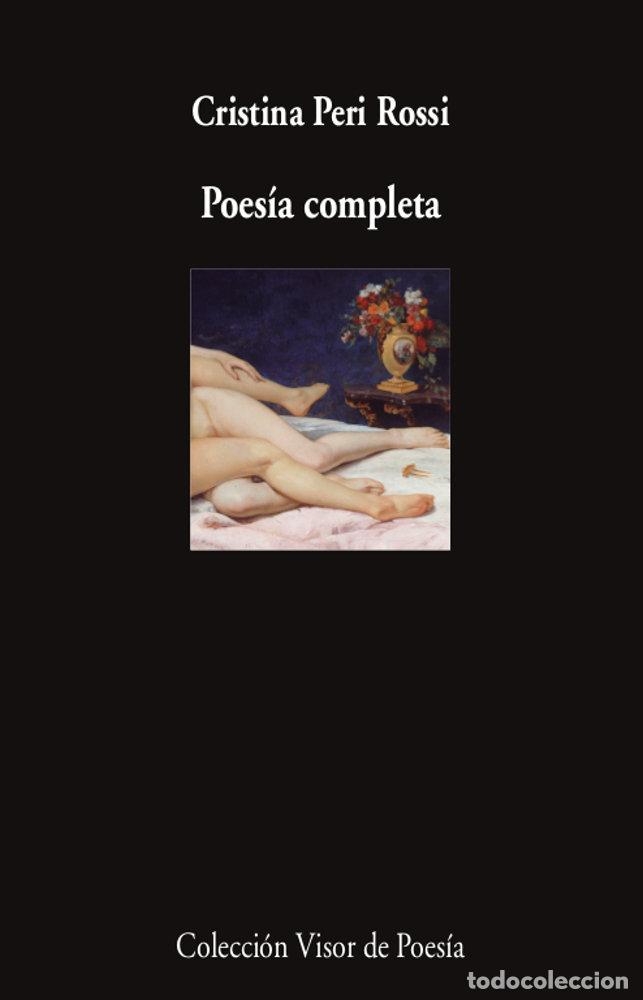 Livros: POESIA COMPLETA - PERI ROSSI, CRISTINA