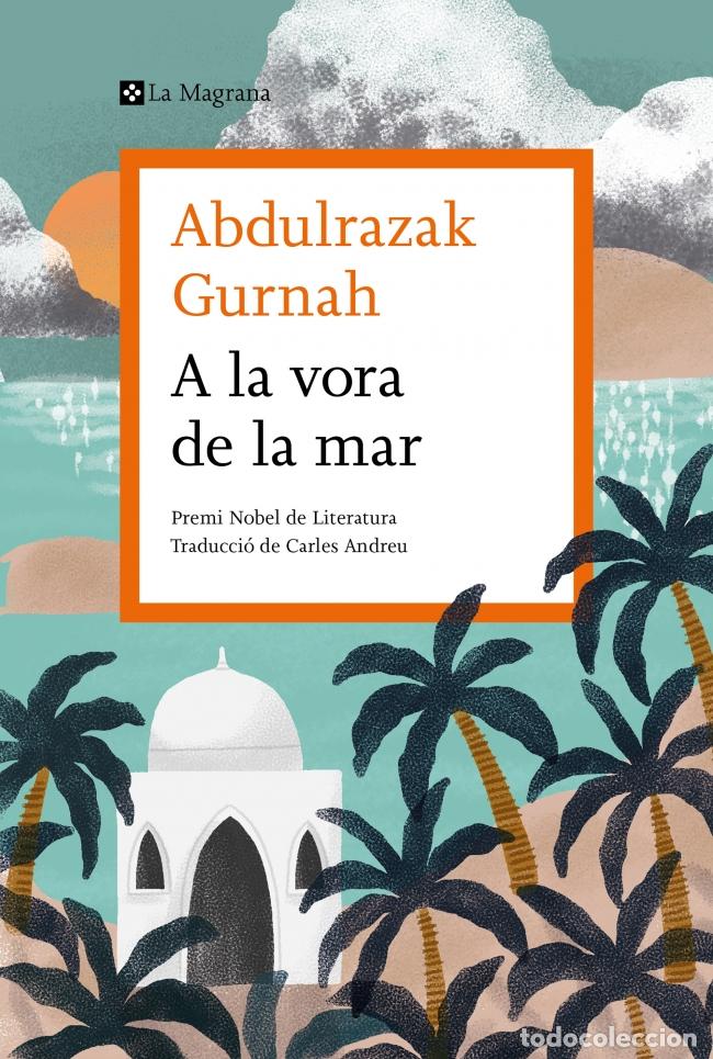 Livros: A LA VORA DE LA MAR - Gurnah, Abdulrazak