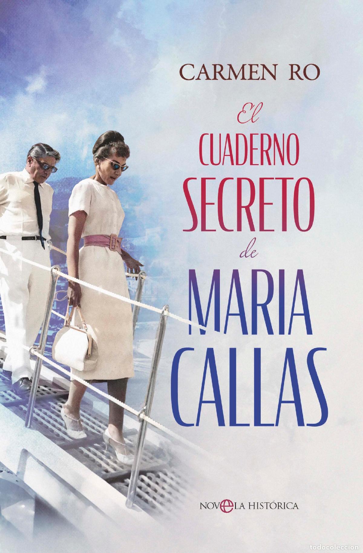 Libros: EL CUADERNO SECRETO DE MAR&Iacute;A CALLAS - Ro, Carmen