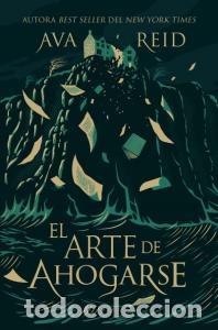 Libros: Arte de ahogarse - Reid, Ava