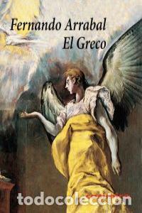 Libros: GRECO,EL - ARRABAL, FERNANDO