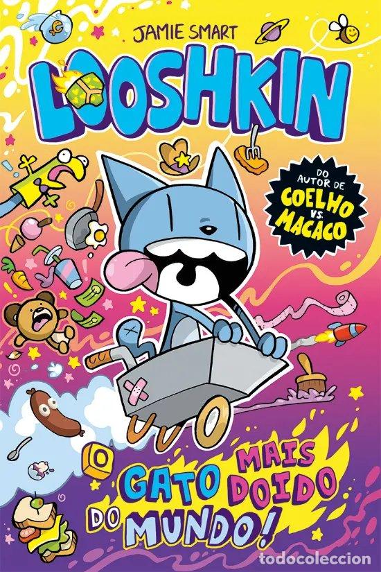 Libri: LOOSHKIN - O GATO MAIS DOIDO DO MUNDO! - Smart, Jamie